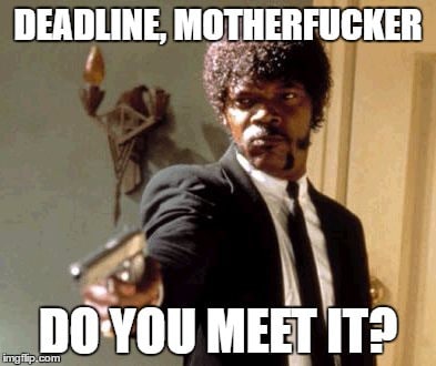 samuel about deadlines